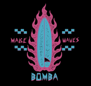 A poster for BOMBA Make Waves
