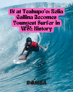 Sufer Kelia Gallina will be 12 when she surfs in the WSL event at Teahupo'o